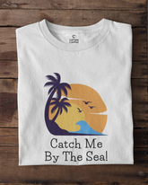 Catch Me by the Sea! T-Shirt